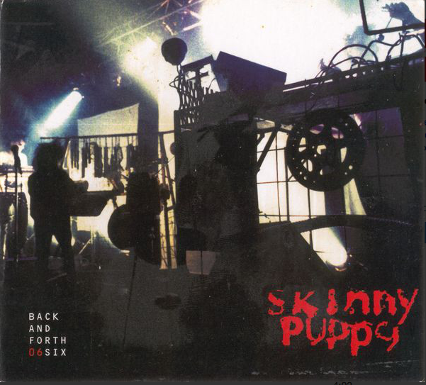 SKINNY PUPPY- Back & Forth 6 CD — Subconscious Communications